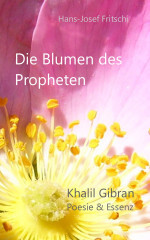 Die Blumen des Propheten (seulmant en allemand)