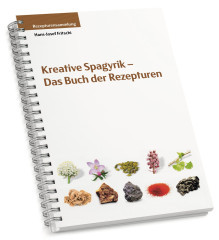 Kreative Spagyrik, das Buch der Rezepturen (seulmant en allemand)